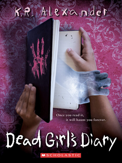 Title details for Dead Girl's Diary by K. R. Alexander - Wait list